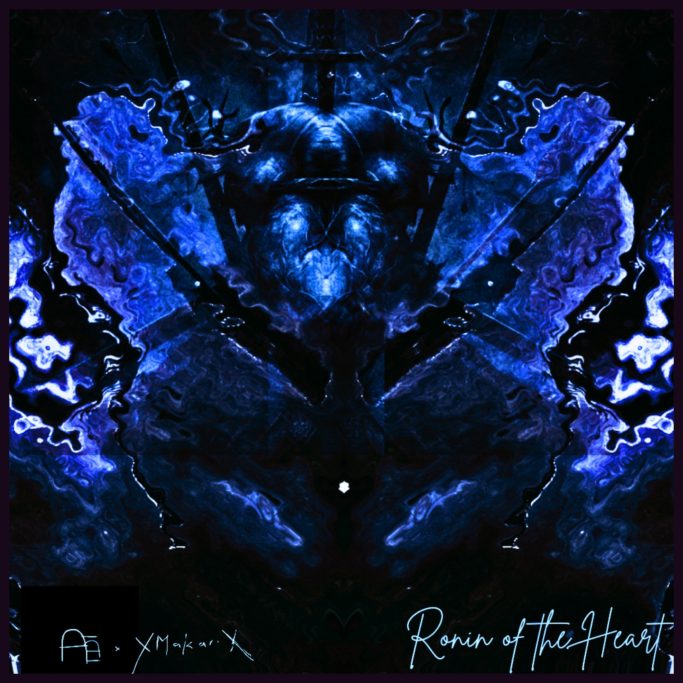 Ronin of the Heart (feat. The ACA) XMAKARIX